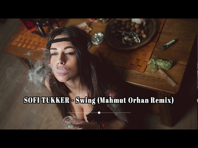 SOFI TUKKER - Swing (Mahmut Orhan Remix)