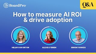 Making the Business Case: How to Measure AI ROI & Drive Adoption Successfully | webinar Q&A