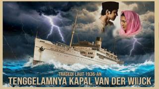TRAGIC STORY | THE SINKING OF THE VAN DER WIJCK SHIP IN THE LAMONGAN SEA