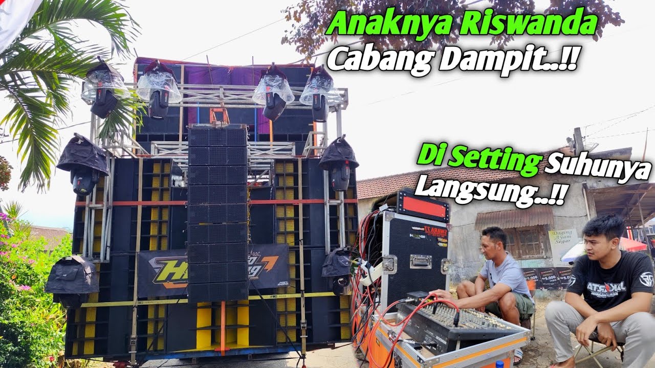 Di Setting Cak Wan Riswanda..!! Titisan Riswanda Hf Audio Ampuh..!!