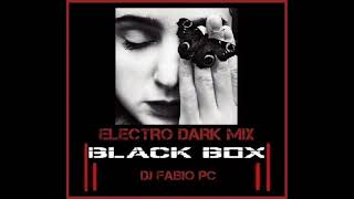 Download Lagu BLACK BOX [183] ELECTRO DARK MIX (PARTE 2: #electro #ebm #darkwave) MP3