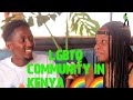 LESBIANISM/GAY/LGBTQ TALK/LGBTQ LIFE IN KENYA