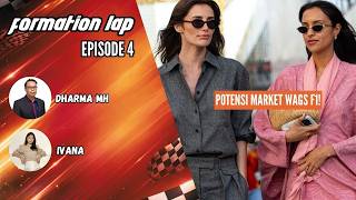 POTENSI MARKET WAGS F1! FORMATION LAP #4