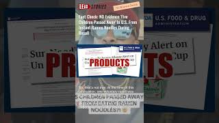 Fact Check: NO Evidence 'Five Children Passed Away' In U.S. From Instant Ramen Noodles During Recall