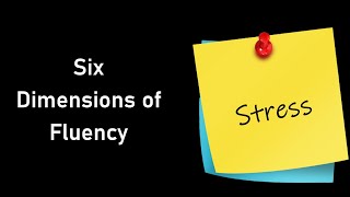 Dimension of Fluency: Stress