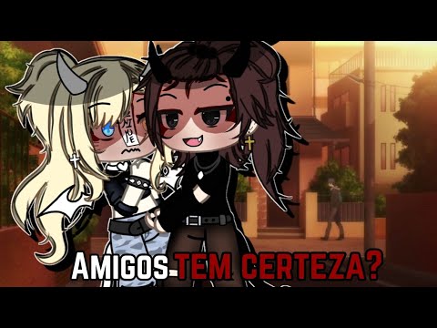 🥀Amigos,Tem certeza?🥀•Mini filme(Gacha life)