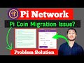 Pi Coin Migration Issue? Here's How to Fix It! | Pi Network
