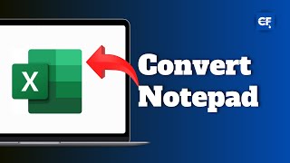 How to Convert Notepad to Excel