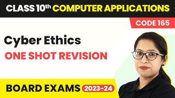 Cyber Ethics - One Shot Revision | Class 10 Computer Applications Chapter 6 (Code 165) 2022-23