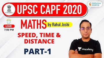 7:00 PM - UPSC CAPF AC 2020 | Maths by Rahul Joshi | Speed Time Distance