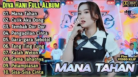 Diva Hani - Mana Tahan | Ageng Music Dangdut Koplo Full Album Terbaru | Culik Aku Dong,Pelampiasan