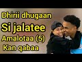 Amalaa Dhiraa Shamarain Dhugadhaa Jalatuu Yoo Ishii Jalatee Wantotaa Kan Godhaf 