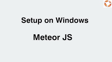 Setup Meteor JS on Windows