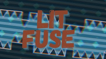 Lit Fuse by KrmaL 100% - Insane Demon - GD 2.11