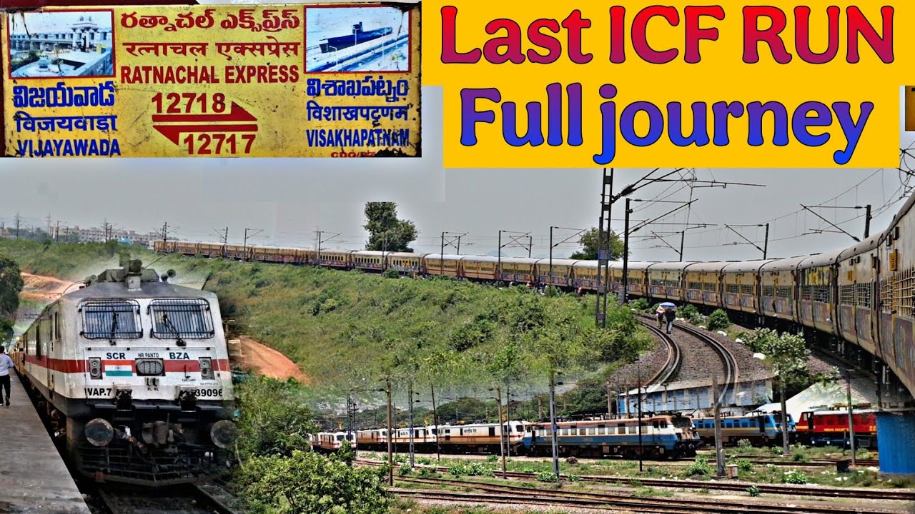 12718 Vijayawada Visakhapatnam RATNACHAL SUPERFAST EXPRESS Full Journey - Last ICF Run Telugu vlog