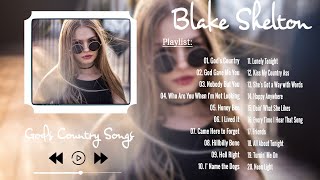Blake Shelton Greatest Hits 🐚🐚 - Blake Shelton New Song 2023 🐚 Blake Shelton Playlist 2023 🐚