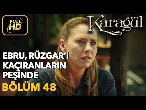 Karagül 48. Bölüm / Full HD (Tek Parça) - Ebru Rüzgar'ı Kaçıranların Peşinde
