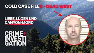 Canyon-Mord | Cold Case Files - Dead West | CRIME + INVESTIGATION