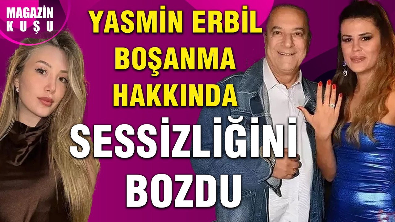 Gülseren Ceylan ile Mehmet Ali Erbil’in Ayrılığına Yasmin Erbil’den İlk Açıklama! 