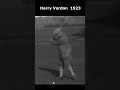 Harry Vardon Slow Motion Swing