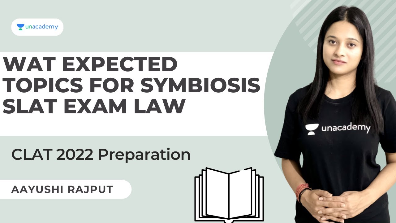 WAT expected topics for Symbiosis SLAT exam Law Preparation CLAT