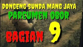 Dongeng Sunda mang jaya Pareumeun Obor Bagian 9 @AZchannel03