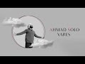 Ahmad solo  vares  official track    