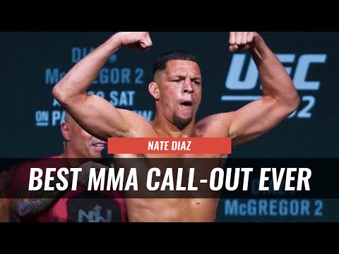 Best MMA Callouts /// NATE DIAZ - Best MMA Callouts /// NATE DIAZ