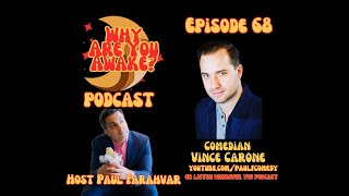 WHY ARE YOU AWAKE Podcast: Comedian Vince Carone (Ep. 68) #podcast #comedian #chicago