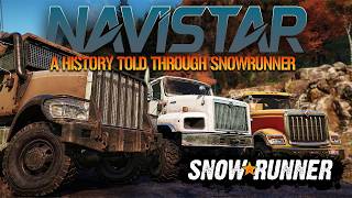 Navistar International  A History Told Through Snowrunner  Part 2