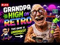 Grandpa's Having a Weird Day 😳 | Grandpa High on Retro LIVE