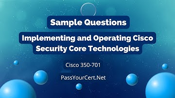 Sample Questions of Cisco 350-701 Implementing and Operating Cisco Security Core Technologies