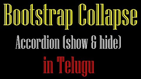 #13 Bootstrap Collapse and Accordion in Telugu by Kotha Abhishek
