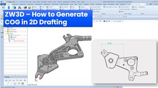 ZW3D – How to Generate COG in 2D Drafting