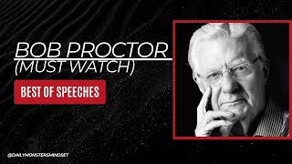 Best of Bob Proctor's Life-Changing Advice (MUST WATCH)