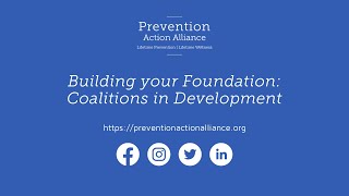 Coalition Leadership How-To Series | Session 1: Building your Foundation: Coalitions in Development