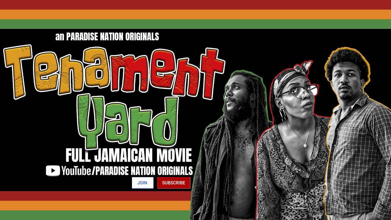  TENAMENT YARD - FULL JAMAICAN MOVIE || an PARADISE NATION ORIGINALS