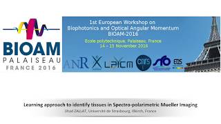 BIOAM 2016 21 Learning approach to identify tissues in Spectro polarimetric Mueller Imaging