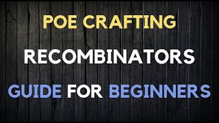 PoE 3.25 Recombinators Guide