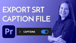 How to export Subtitles as .SRT file format from Adobe Premiere for uploading with timing in YouTube
