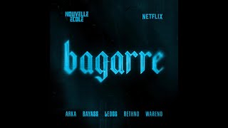 BAGARRE - Nouvelle Ecole S2 (Arka, Bayass, LEDOS, Rethno, WarEnd)