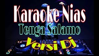 Karaoke Nias || Tenga salamo-Frans buluaro || Versi Dj || By Nota Gea