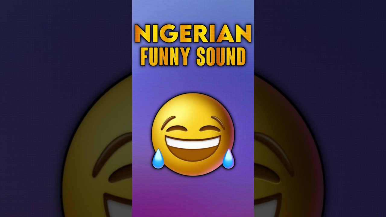 Nigerian trending funny sound effects || new funny sound 2025