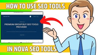 How To use Nova Seo Tools | Group Buy Seo Tools