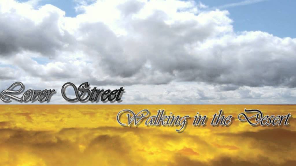 Lever Street: Walking in the Desert