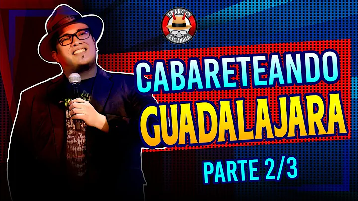 Cabareteando.- Guadalajara Da 2
