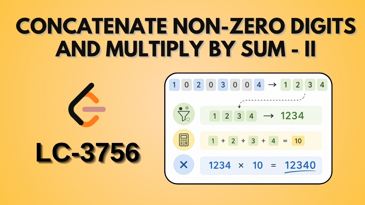 Concatenate Non Zero Digits and Multiply by Sum II - Leetcode 3756 ...