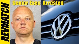 VW TDI Buyback - Senior VW Executive Arrested!
