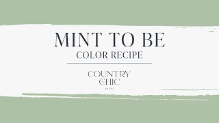 Mix It Up! Paint Color Mixing Recipes by Country Chic Paint | Mint To Be - Mint Green