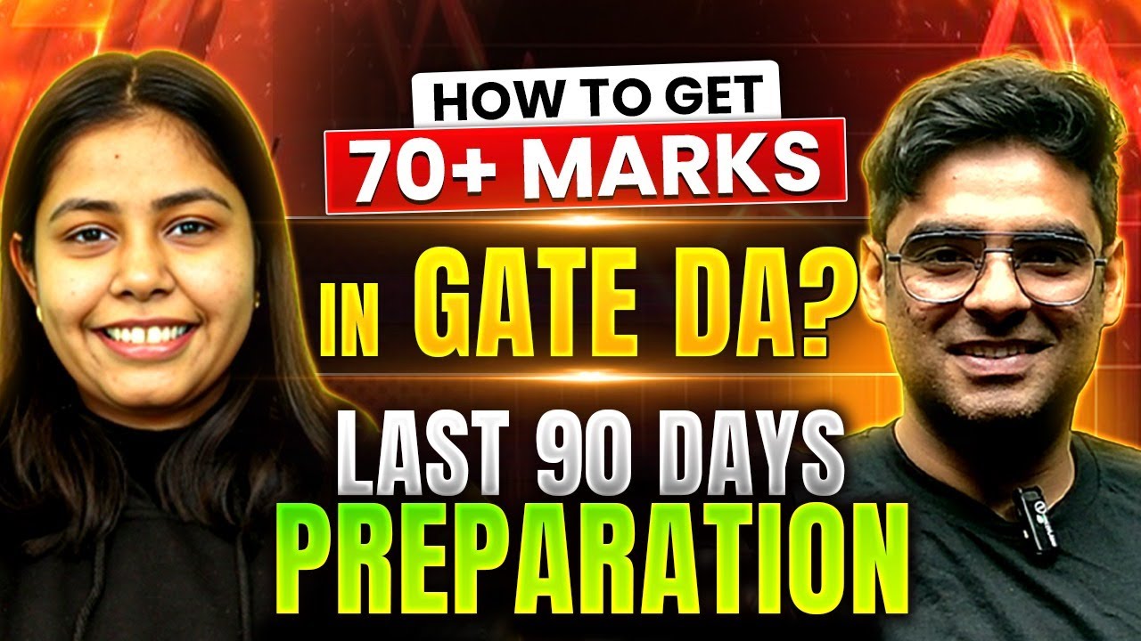 How To get 70+ Marks In GATE DA? | Last 90 Days Preparation | GATE 2026 ...